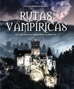 10 DESTINOS TOP PARA VAMPIROS RUTAS VAMPIRICASUn viaje por los territorios vampiricos