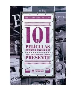 101 PELICULAS ESPAÑOLAS PARA ENTENDER NUESTRO PRESENTE HEROES DE PA…