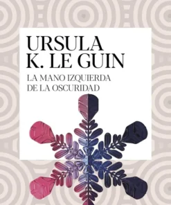 La mano izquierda de la oscuridad. Colección Ursula K. Le Guin – ilevel. Librería, cómics y regalos