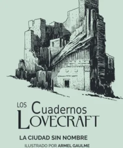 Los cuadernos Lovecraft nº 02. La ciudad sin nombre – ilevel. Librería, cómics y regalos
