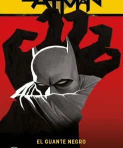 BATMAN VOL. 04: EL GUANTE NEGRO (BATMAN SAGA – BATMAN R.I.P. PARTE 1) – ilevel. Librería, cómics y regalos