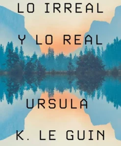 LO IRREAL Y LO REAL Relatos seleccionados – ilevel. Librería, cómics y regalos