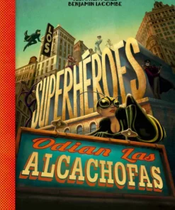 Los superhéroes odian las alcachofas – ilevel. Librería, cómics y regalos