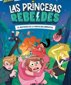 Las Princesas Rebeldes 01 El misterio de la virgulina inmortal – ilevel. Librería, cómics y regalos