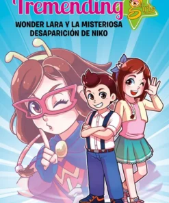 Tremending girls Wonder Lara y la misteriosa desaparición de Niko – ilevel. Librería, cómics y regalos