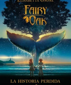 FAIRY OAK LA HISTORIA PERDIDA – ilevel. Librería, cómics y regalos