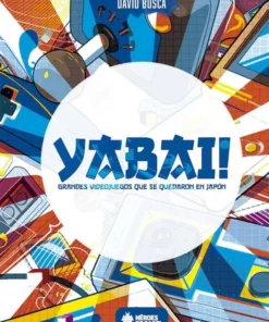 YABAI GRANDES VIDEOJUEGOS QUE SE QUEDARON EN JAPÓN – ilevel. Librería, cómics y regalos