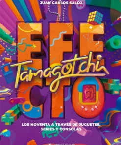 EFECTO TAMAGOTCHI LOS NOVENTA A TRAVES DE JUGUETES SERIES – ilevel. Librería, cómics y regalos