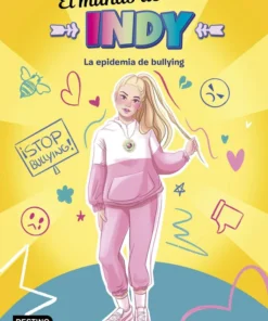 El Mundo de Indy. La epidemia de bullying – ilevel. Librería, cómics y regalos