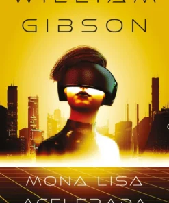 Mona Lisa acelerada 03 Trilogía de Sprawl – ilevel. Librería, cómics y regalos