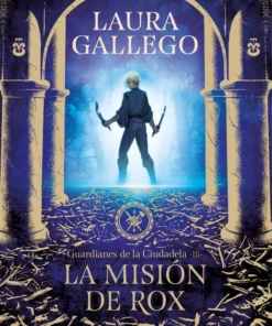 La misión de Rox – Guardianes de la Ciudadela 03 – ilevel. Librería, cómics y regalos