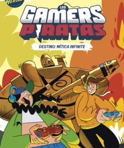 Los Gamers Piratas 01 Destino: Mítica Infinite – ilevel. Librería, cómics y regalos