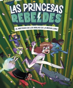 Las Princesas Rebeldes 03. El misterio de los ninjas de la Media Luna – ilevel. Librería, cómics y regalos