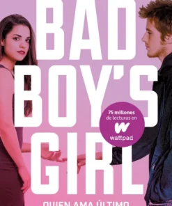 Quien ama último, ama mejor (Bad Boy’s Girl 5) – ilevel. Librería, cómics y regalos