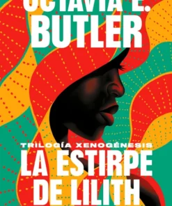 La estirpe de Lilith (Trilogía Xenogénesis) – ilevel. Librería, cómics y regalos
