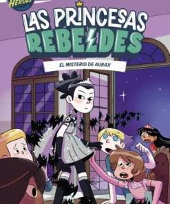 Las Princesas Rebeldes 5. El misterio de Aurax – ilevel. Librería, cómics y regalos
