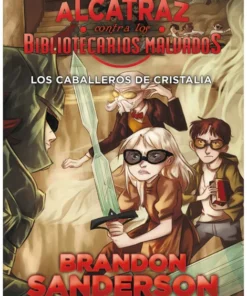 Los Caballeros de Cristalia (Alcatraz contra los Bibliotecarios Malvados 3) – ilevel. Librería, cómics y regalos