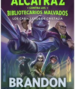 Los Caballeros de Cristalia (Alcatraz contra los Bibliotecarios Malvados 03) – ilevel. Librería, cómics y regalos