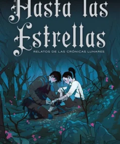Hasta las estrellas Las Crónicas Lunares – ilevel. Librería, cómics y regalos