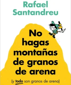 No hagas montañas de granos de arena (y TODO son granos de arena) – ilevel. Librería, cómics y regalos