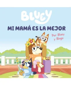 Bluey. Un cuento – Mi mamá es la mejor – ilevel. Librería, cómics y regalos
