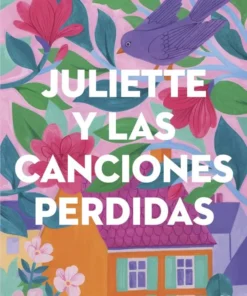 Juliette y las canciones perdidas – ilevel. Librería, cómics y regalos