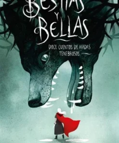 Bestias y Bellas: Doce cuentos de hadas tenebrosos – ilevel. Librería, cómics y regalos