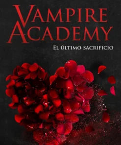 Vampire Academy 6 El último sacrificio – ilevel. Librería, cómics y regalos
