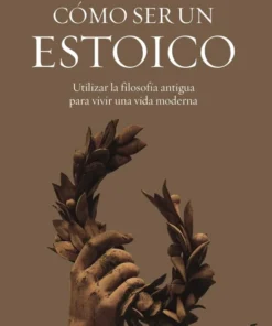 Cómo ser un estoico – ilevel. Librería, cómics y regalos