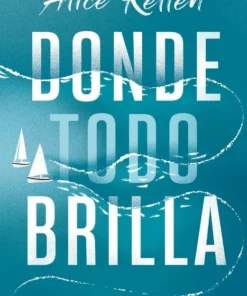 Donde todo brilla (Ed. Bolsillo) – ilevel. Librería, cómics y regalos