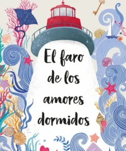 El faro de los amores dormidos – ilevel. Librería, cómics y regalos