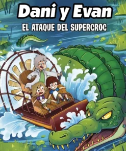 Las aventuras de Dani y Evan 11. El ataque del supercroc – ilevel. Librería, cómics y regalos