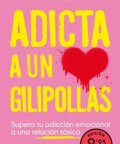 Adicta a un gilipollas (Campaña edición limitada) – ilevel. Librería, cómics y regalos