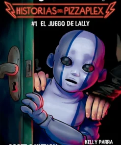 Five Nights at Freddy’s. Historias del Pizzaplex 1 – El juego de Lally – ilevel. Librería, cómics y regalos