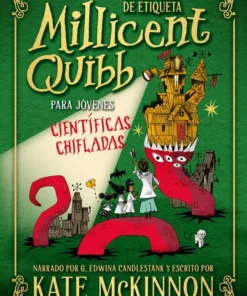 La Escuela de Etiqueta Millicent Quibb para Jóvenes Científicas Chifladas – ilevel. Librería, cómics y regalos