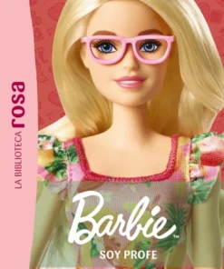 La biblioteca rosa. Barbie, 1. Soy profe – ilevel. Librería, cómics y regalos