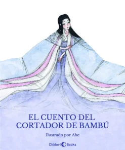 El cuento del cortador de bambú (Ilustrado) – ilevel. Librería, cómics y regalos