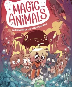 Magic Animals 2 La Invasion De Las Ranas Gigantes – ilevel. Librería, cómics y regalos