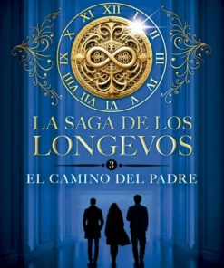 La Saga De Los Longevos 03 El Camino Del Padre – ilevel. Librería, cómics y regalos
