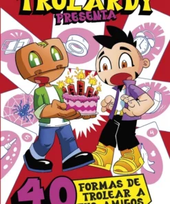 Trolardy presenta… 40 formas de trolear a tus amigos – ilevel. Librería, cómics y regalos