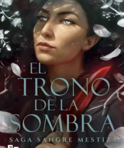 El trono de la sombra (Serie Sangre mestiza 2) – ilevel. Librería, cómics y regalos