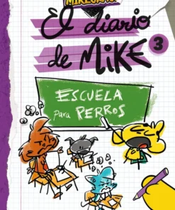 Diario de mike 3. escuela para perros – ilevel. Librería, cómics y regalos