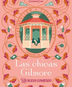 Las Chicas Gilmore Un nuevo comienzo – ilevel. Librería, cómics y regalos