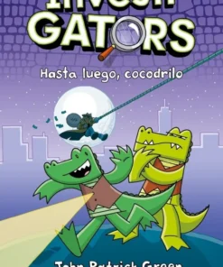 InvestiGators 03 – Hasta luego, cocodrilo – ilevel. Librería, cómics y regalos