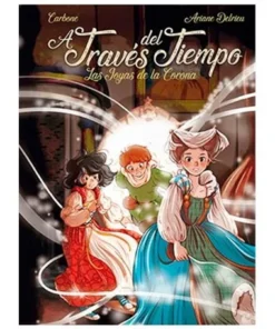 A TRAVES DEL TIEMPO. LAS JOYAS DE LA CORONA