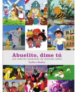 ABUELITO DIME TU LOS DIBUJOS ANIMADOS DE NUESTRA NIÑEZ DIABOLO27,95…