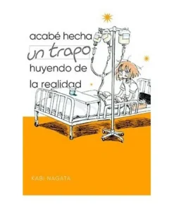 ACABE HECHA UN TRAPO HUYENDO DE LA REALIDAD