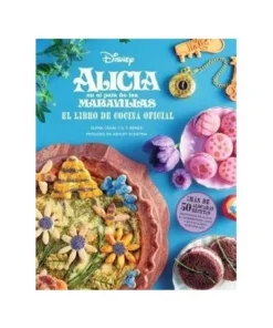 ALICIA EN EL PAIS DE LAS MARAVILLAS LIBRO DE COCINA OFICIAL Norma J…