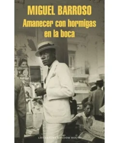 AMANECER CON HORMIGAS EN LA BOCA RANDOM HOUSE MONDADORI18,90 €18,90…