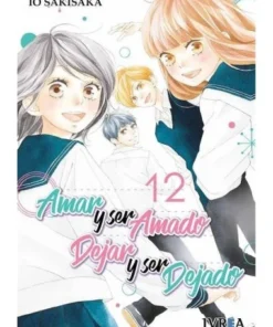 AMAR Y SER AMADO, DEJAR Y SER DEJADO 12 (COMIC) 9788418172908 IVREA…